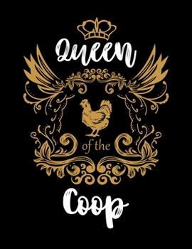 Queen Of The Coop: Blush Notes Journal And Diary For Recording Feeling, Thoughts, Wishes And Dreams For Chicken Lovers, Farmers, Chicken Lady And Farm Fans (8.5 x 11; 120 Pages)