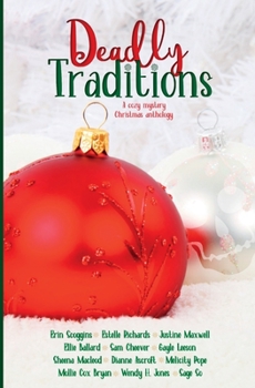 Paperback Deadly Traditions: A Cozy Mystery Christmas Anthology Book