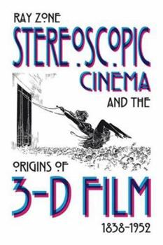 Hardcover Stereoscopic Cinema & the Origins of 3-D Film, 1838-1952 Book