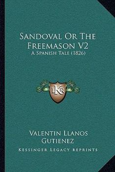 Paperback Sandoval Or The Freemason V2: A Spanish Tale (1826) Book