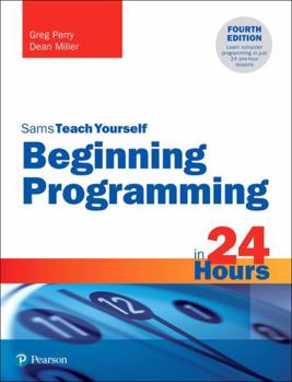 Paperback Beginning Programming in 24 Hours, Sams Teach Yourself Book