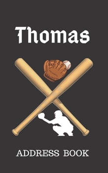 Thomas: Address Book for Kids who Love Baseball Personalized with your Boy's Name (Contact Information)