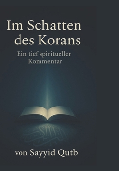 Paperback Im Schatten des Korans: Sure Al-Fatihah - Sure Al-Baqarah-Deutsche Version [German] Book