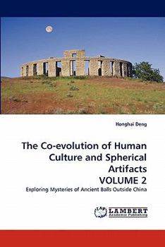 Paperback The Co-Evolution of Human Culture and Spherical Artifacts Volume 2 Book