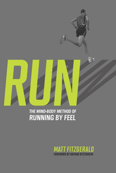 Paperback Run: The Mind-Body Method of Running by Feel Book