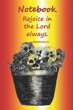 Paperback Notebook: Bible Verses Notebook - Philippians 4:4 Book