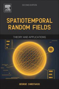 Hardcover Spatiotemporal Random Fields: Theory and Applications Book