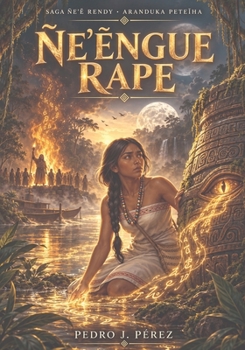 ÑE'?NGUE RAPE (Libro 1) (Guarani Edition)