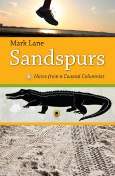 Hardcover Sandspurs: Notes from a Coastal Columnist Book