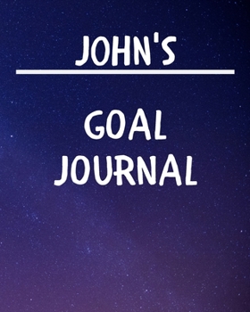 John's Goal Journal: 2020 New Year Planner Goal Journal Gift for John  / Notebook / Diary / Unique Greeting Card Alternative
