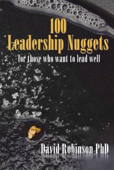 Paperback 100 Leadership Nuggets: for those who want to lead well Book