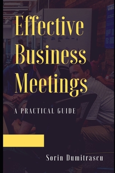 Paperback Effective Business Meetings: A Practical Guide Book