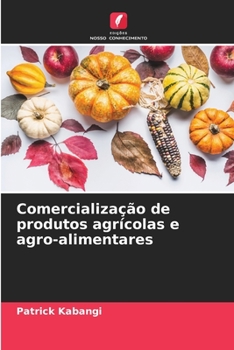 Paperback Comercialização de produtos agrícolas e agro-alimentares [Portuguese] Book