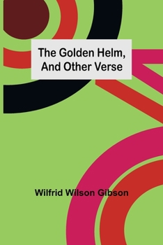 Paperback The Golden Helm, and Other Verse Book