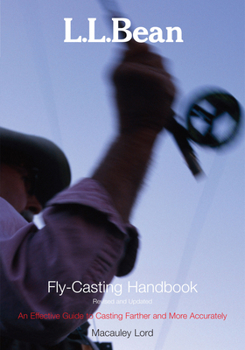 Paperback L.L. Bean Fly-Casting Handbook, Revised and Updated Book