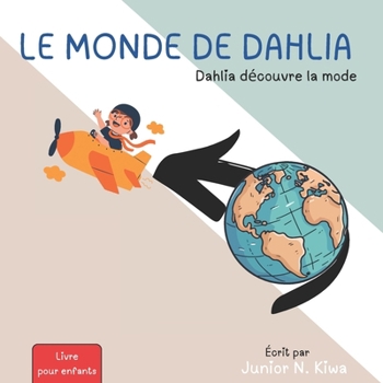 Paperback Le Monde de Dahlia: Dahlia découvre la mode [French] Book