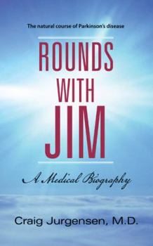 Paperback Rounds with Jim: A Medical Biography Book