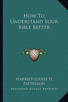 Paperback How To Understand Your Bible Better Book