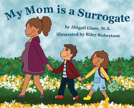 Hardcover My Mom is a Surrogate Book