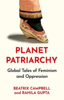 Hardcover Planet Patriarchy: Global Tales of Feminism and Oppression Book