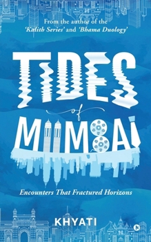 Paperback Tides of Mumbai: Encounters That Fractured Horizons Book