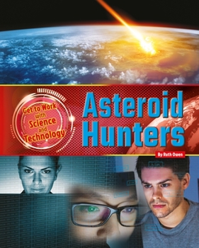Asteroid Hunters - Book  of the Get to Work with Science and Technology