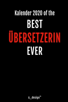 Kalender 2020 für Übersetzer / Übersetzerin: Wochenplaner / Tagebuch / Journal für das ganze Jahr: Platz für Notizen, Planung / Planungen / Planer, Erinnerungen und Sprüche (German Edition)