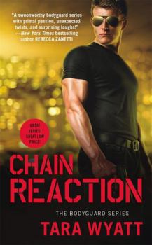 Chain Reaction - Book #3 of the Bodyguard