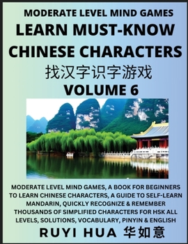 Paperback Chinese Character Recognizing Puzzle Game Activities (Volume 6): Moderate Level Mind Games, A Book for Beginners to Learn Chinese Characters, A Guide Book