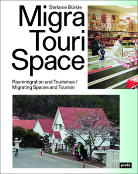 Paperback Migratourispace: Migrating Spaces and Tourism Book
