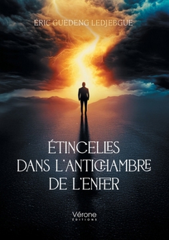 Paperback Étincelles dans l'antichambre de l'enfer [French] Book