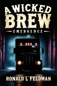 Paperback A Wicked Brew: Emergence A Josh Stone Mystery - Book I Book