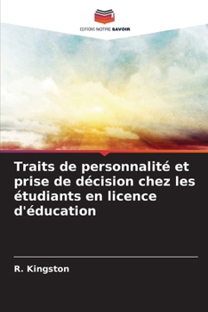 Traits de personnalité et prise de décision chez les étudiants en licence d'éducation (French Edition)