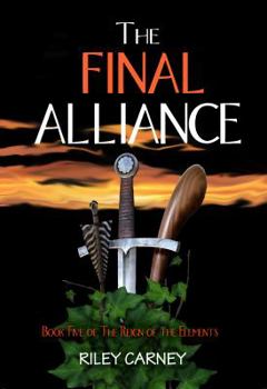 Hardcover The Final Alliance: Book Five of the Reign of the Elements Book