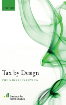 Hardcover Tax by Design: The Mirrlees Review Book
