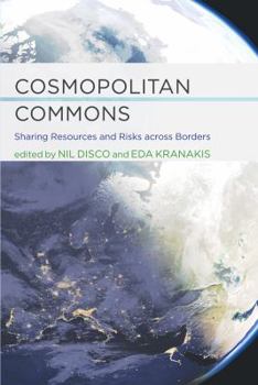 Cosmopolitan Commons: Sharing Resources and Risks Across Borders - Book  of the Infrastructures
