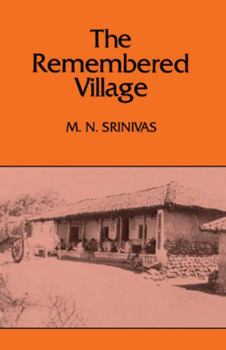 The Remembered Village (Center for South & Southeast Asia Studies) - Book  of the Center for South and Southeast Asia Studies, UC Berkeley