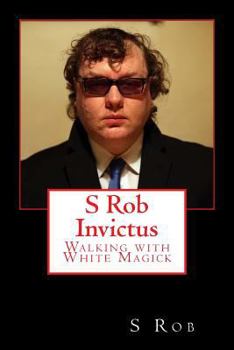 Paperback S Rob Invictus Walking with White Magick Book