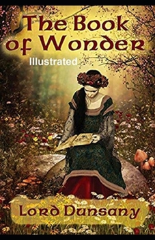 The Book of Wonder Illustrated