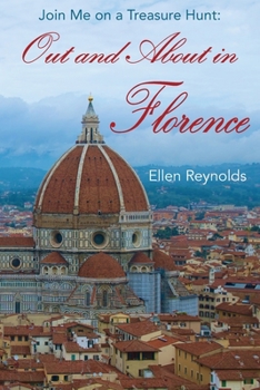 Paperback Out and About in Florence: Join Me on a Treasure Hunt Book