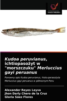 Paperback Kudoa peruvianus, ichtiopaso&#380;yt w "morszczuku" Merluccius gayi peruanus [Polish] Book