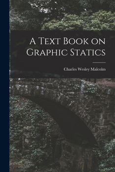 Paperback A Text Book on Graphic Statics Book