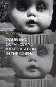 Paperback Doubling, Distance and Identification in the Cinema Book