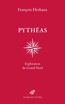 Paperback Pytheas: Explorateur Du Grand Nord [French] Book