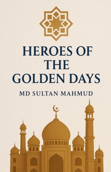 Paperback HEROES OF The GOLDEN DAYS Book