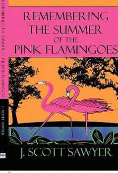 Hardcover Remembering the Summer of the Pink Flamingoes Book