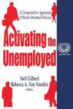 Paperback Activating the Unemployed: A Comparative Appraisal of Work-Oriented Policies Book
