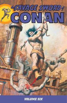 The Savage Sword Of Conan Volume 6 - Book  of the Savage Sword of Conan