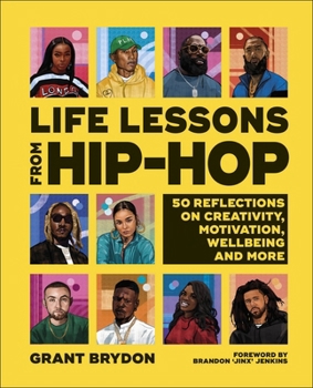 Hardcover Life Lessons from Hip-Hop: 50 Reflections on Creativity, Motivation and Wellbeing Book