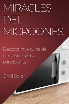 Paperback Miracles del Microones: Descobrint la cuina de microones per a principiants [Catalan] Book